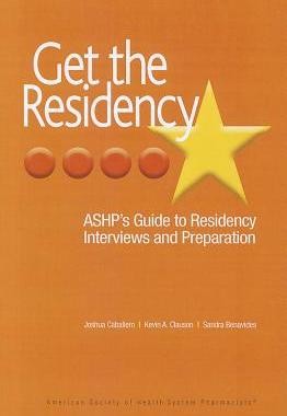 【预售】Get the Residency: Ashp's Guide to Residency I...