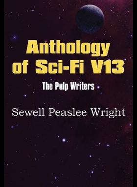 【预售】Anthology of Sci-Fi V13, the Pulp Writ