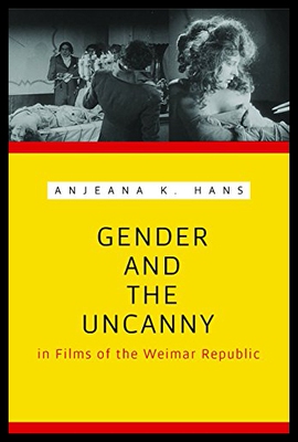 【预售】Gender and the Uncanny in Films of the Weimar Rep