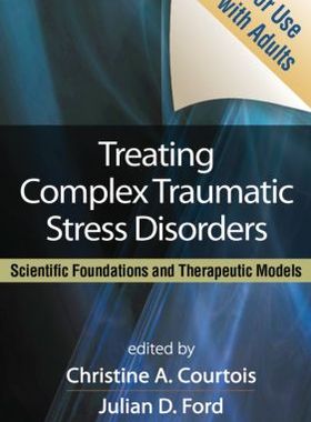 【预售】Treating Complex Traumatic Stress Disorders: S...