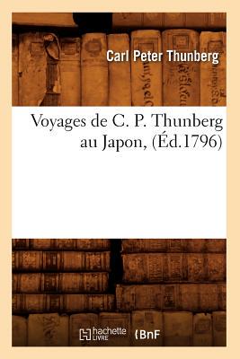 【预售】Voyages de C. P. Thunberg Au Japon, (Ed.1796)
