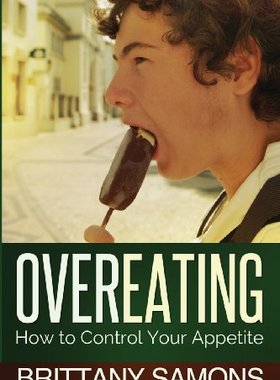 【预售】Overeating: How to Control Your Appetite