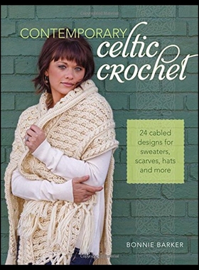 【预售】Contemporary Celtic Crochet: 25 Cabled Designs fo