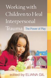 【预售】Working with Children to Heal Interpersonal Tr...