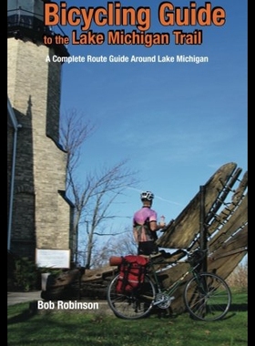 【预售】Bicycling Guide to the Lake Michigan Trail: A Com
