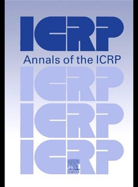 【预售】Icrp Publication 104: Scope of Radiological Prote