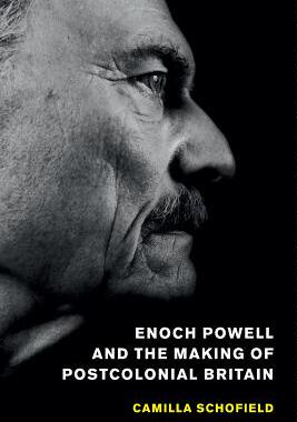 【预售】Enoch Powell and the Making of Postc...