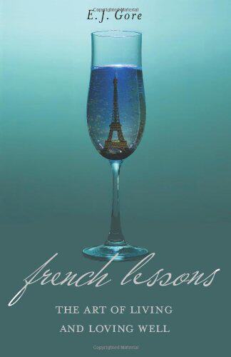 【预售】French Lessons: The Art of Living and Loving Well!