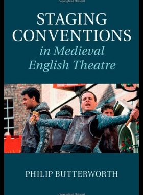 【预售】Staging Conventions in Medieval English Theatre