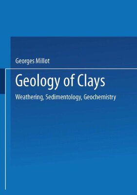 【预订】Geology of Clays: Weathering . Sedim...