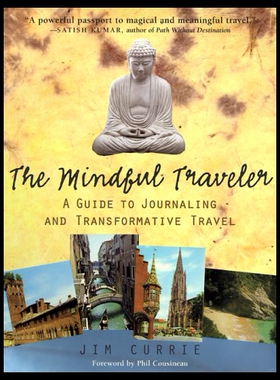 【预售】The Mindful Traveler: A Guide to Inspired Vacatio