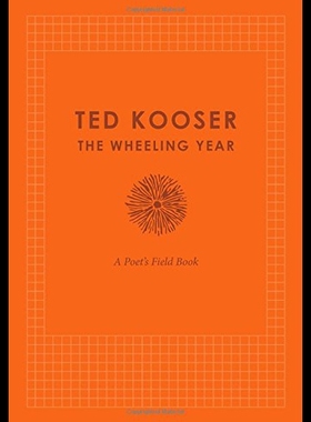 【预售】The Wheeling Year: A Poet's Field Book