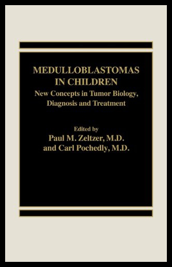 【预售】Medulloblastomas in Children: New Concepts in Tum