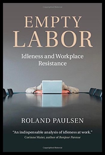 【预售】Empty Labor: Idleness and Workplace Resistance