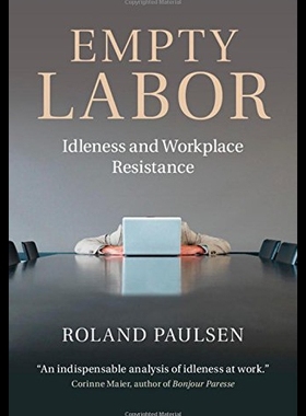 【预售】Empty Labor: Idleness and Workplace Resistance
