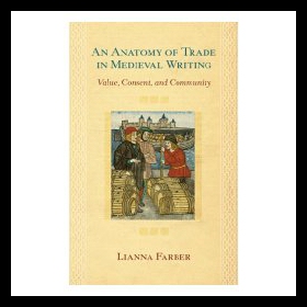 【预售】An Anatomy of Trade in Medieval Writing: Value, C