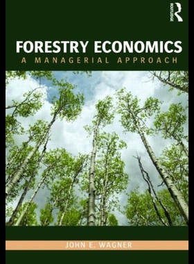 【预售】Forestry Economics: A Managerial Approach