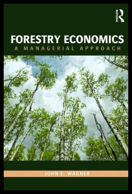 【预售】Forestry Economics: A Managerial Approach