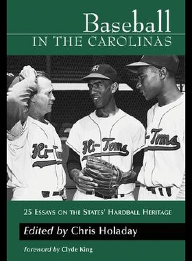 【预售】Baseball in the Carolinas: 25 Essays on the State