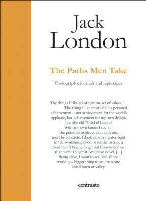【预订】Jack London : The Paths Men Take: Ph...