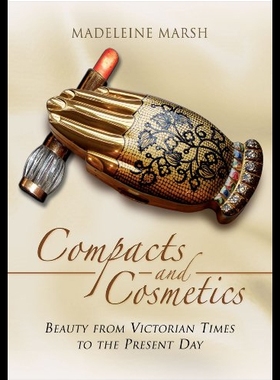 现货 The History of Compacts and Cosmetics: From Victo