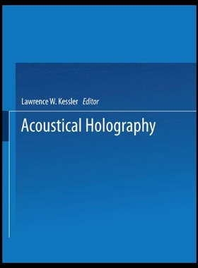 【预售】Acoustical Holography: Volume 7: Recent Advances