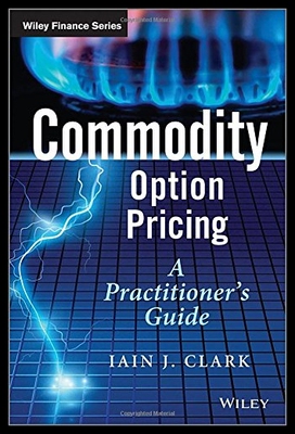 Commodity Option Pricing: A Practitioner's Guide