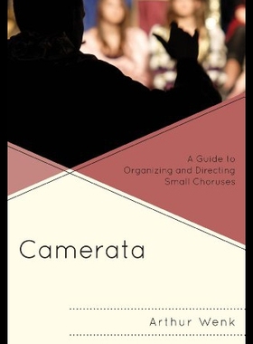 【预售】Camerata: A Guide to Organizing and Directing Sma
