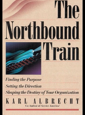 【预售】The Northbound Train: Finding the Purpose, Settin