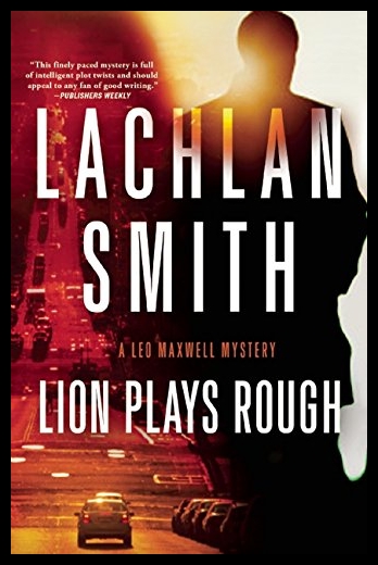 【预售】Lion Plays Rough: A Leo Maxwell Myster