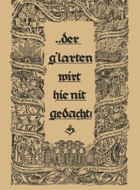 【预售】... Der Glarten Wirt Hie Nit Gedacht!: Ein Bun...