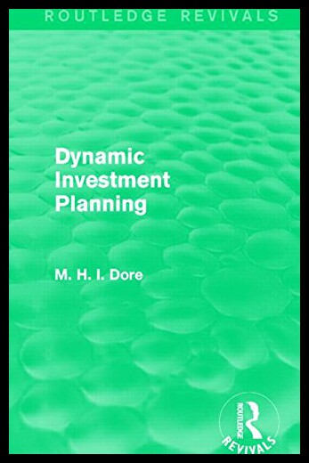 【预售】Dynamic Investment Planning (Routledge Revivals)