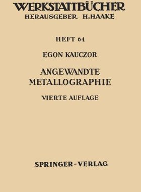 【预订】Angewandte Metallographie