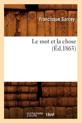 【预售】Le Mot Et La Chose (Ed.1863)