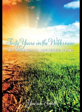 【预售】40 Years in the Wilderness: My Journey to Authent