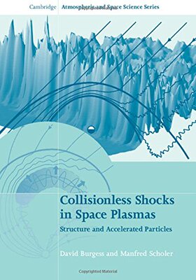 【预订】Collisionless Shocks in Space Plasmas