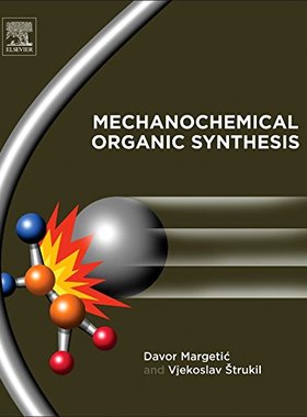 【预订】Mechanochemical Organic Synthesis
