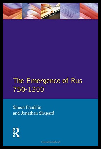 【预售】The Emergence of Russia: 750-1200
