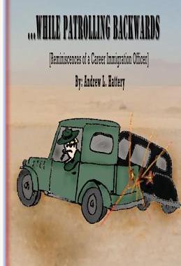 【预售】While Patrolling Backwards: Reminisc...