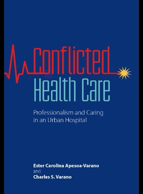【预售】Conflicted Health Care: Professionalism and Carin