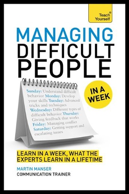 【预售】Managing Difficult People in a Week: A Teach Your