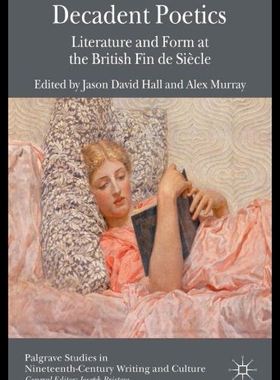 【预售】Decadent Poetics: Literature and Form at the Brit