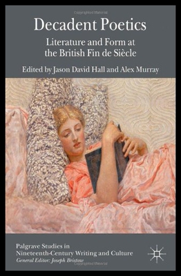 【预售】Decadent Poetics: Literature and Form at the Brit