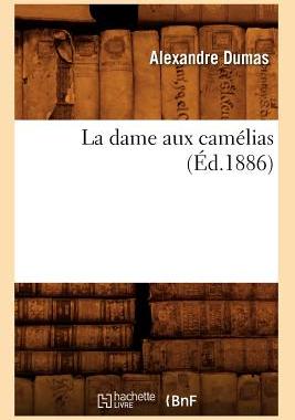 【预售】La Dame Aux Camelias (Ed.1886)