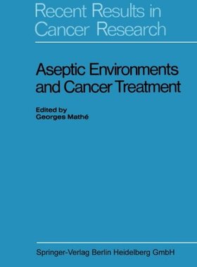 【预订】Aseptic Environments and Cancer Treatment