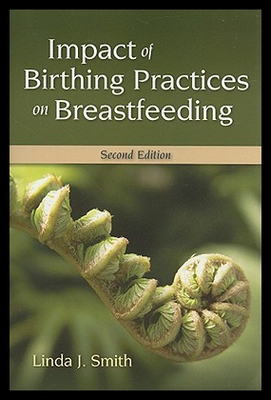 【预售】Impact of Birthing Practices on Breastfeeding