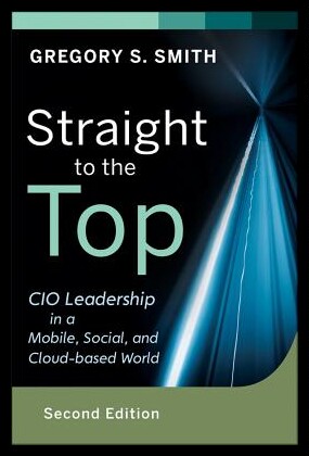 【预售】Straight to the Top: CIO Leadership in
