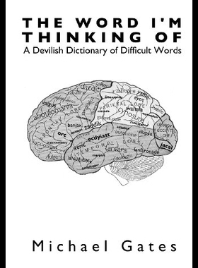 【预售】The Word I'm Thinking of: A Devilish Dictionary o