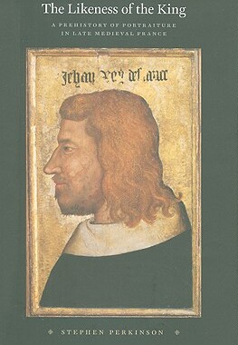 【预售】The Likeness of the King: A Prehistory of Portr