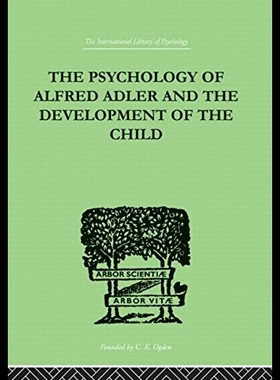 【预售】The Psychology of Alfred Adler: And the Developme